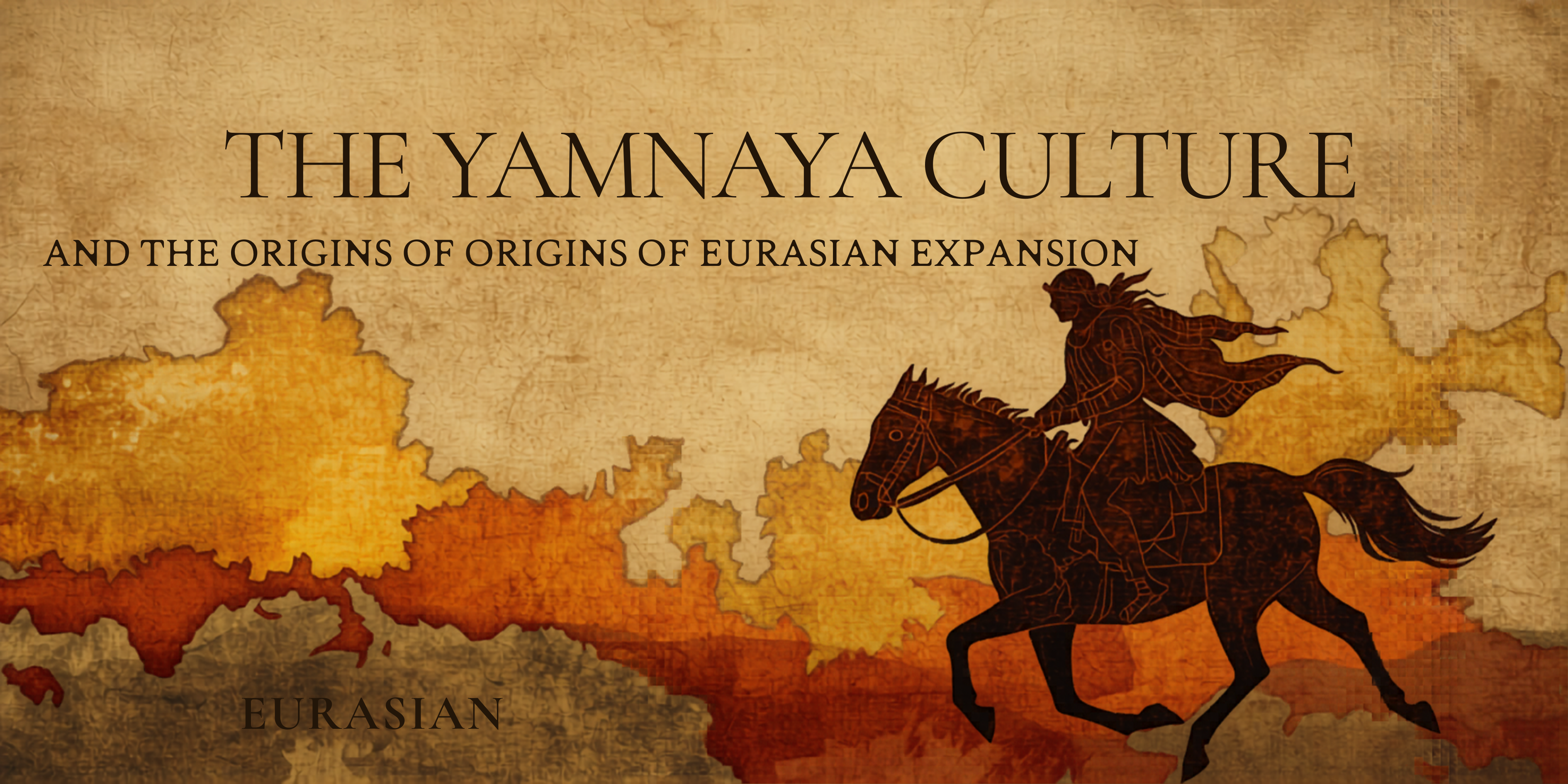 The Yamnaya Culture and the Origins of Eurasian Expansion
